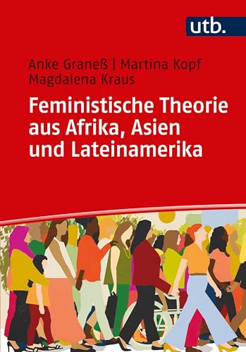 Feministische Theorie aus Afrika, Asien und Lateinamerika: Eine Einführung